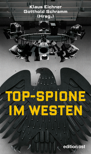 Topspione im Westen - Klaus Eichner, Gotthold Schramm