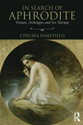 In Search of Aphrodite - Chelsea Wakefield