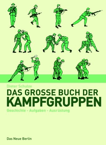 Das große Buch der Kampfgruppen - Dieter Schulze