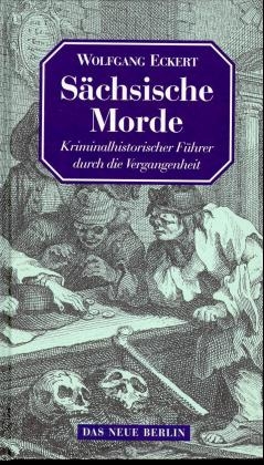 Sächsische Morde - Wolfgang Eckert