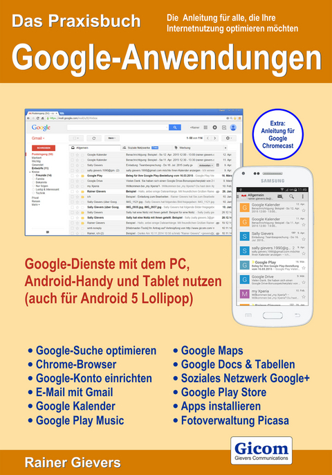 Das Praxisbuch Google-Anwendungen - Google-Dienste mit dem PC, Android-Handy und Tablet nutzen (auch für Android 5 Lollipop) - Rainer Gievers