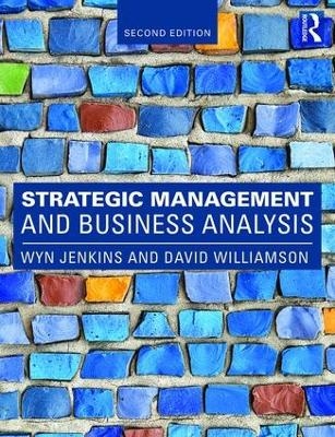 Strategic Management and Business Analysis - Wyn Jenkins, Dave Williamson