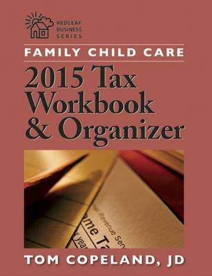 Family Child Care 2015 Tax Workbook and Organizer - Tom Copeland