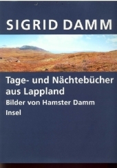 Tage- und Nächtebücher aus Lappland - Sigrid Damm