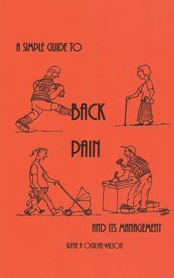 A Simple Guide to Back Pain and its Management - Irene A. Ogilvie-Wilson