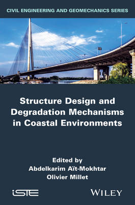 Structure Design and Degradation Mechanisms in Coastal Environments - 