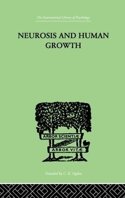 Neurosis and Human Growth - Karen Horney