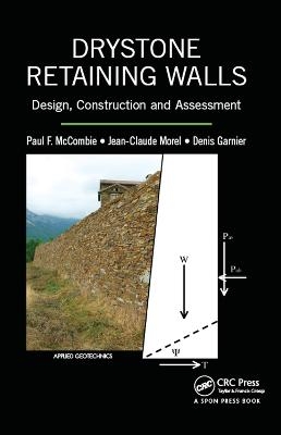 Drystone Retaining Walls - Paul F. McCombie, Jean-Claude Morel, Denis Garnier