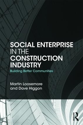 Social Enterprise in the Construction Industry - Martin Loosemore, Dave Higgon