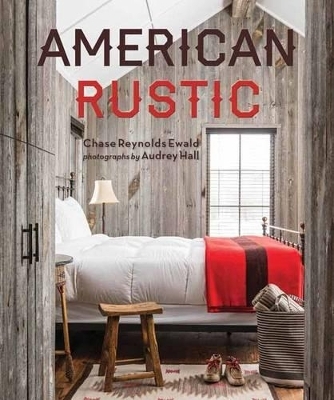 American Rustic - Chase Reynolds Ewald