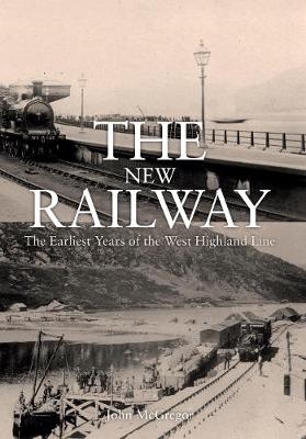 The New Railway - John McGregor