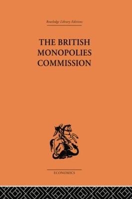 The British Monopolies Commission - Charles K. Rowley