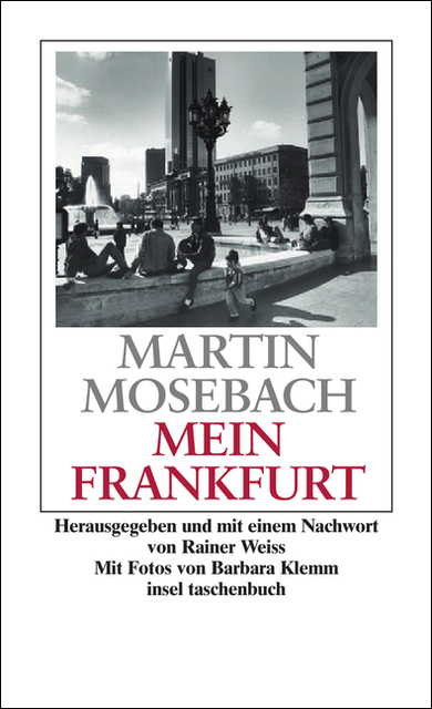 Mein Frankfurt - Martin Mosebach