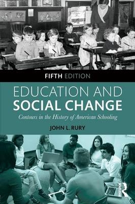 Education and Social Change - John L. Rury