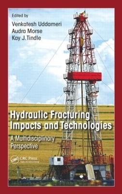 Hydraulic Fracturing Impacts and Technologies - 