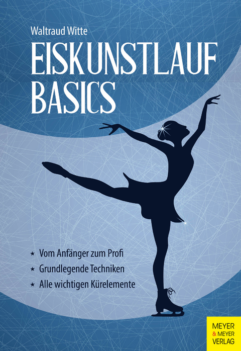 Eiskunstlauf Basics - Waltraud Witte