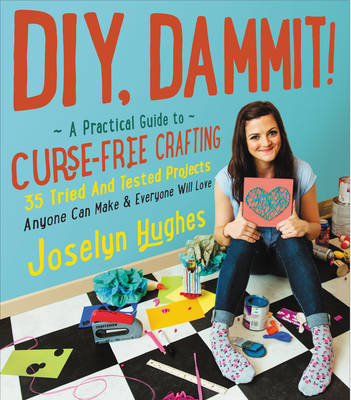 DIY, Dammit! - Joselyn Hughes