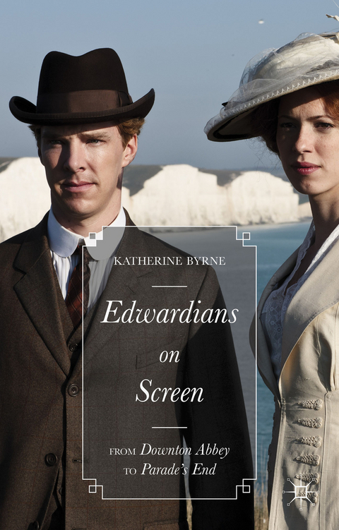 Edwardians on Screen - Katherine Byrne