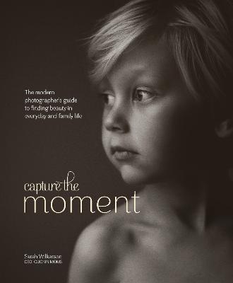 Capture the Moment - S Wilkerson