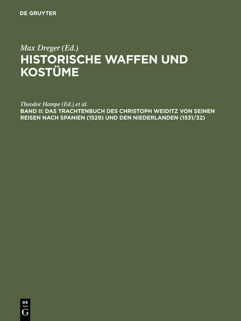 Das Trachtenbuch des Christoph Weiditz von seinen Reisen nach Spanien (1529) und den Niederlanden (1531/32) - 