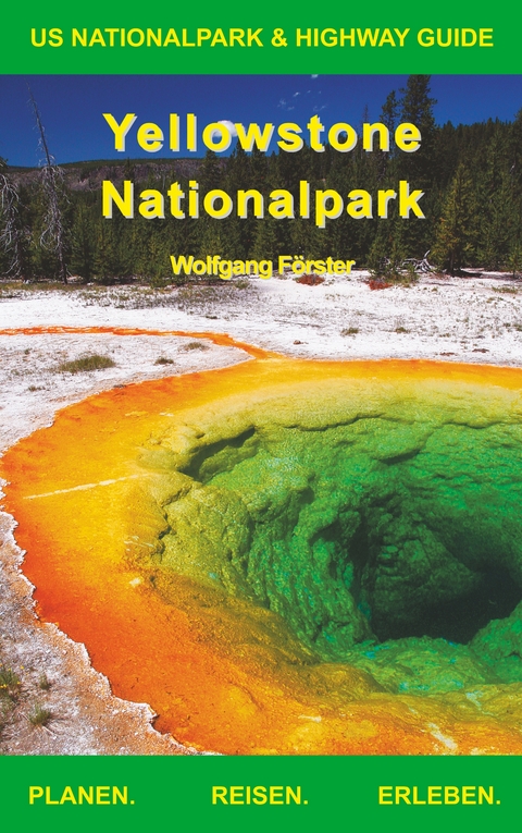 Yellowstone Nationalpark - Wolfgang Förster