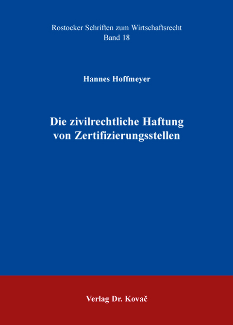 Die zivilrechtliche Haftung von Zertifizierungsstellen - Hannes Hoffmeyer