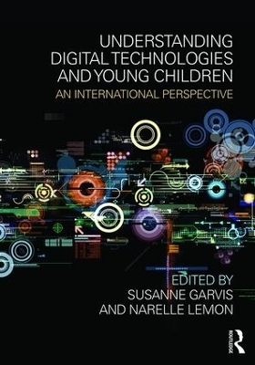 Understanding Digital Technologies and Young Children - 