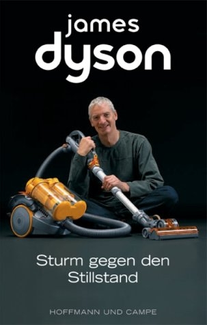 Sturm gegen den Stillstand - James Dyson