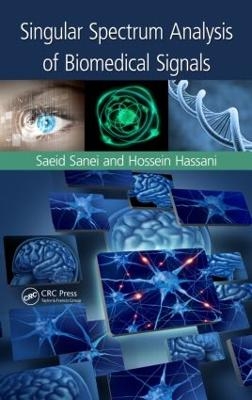 Singular Spectrum Analysis of Biomedical Signals - Saeid Sanei, Hossein Hassani