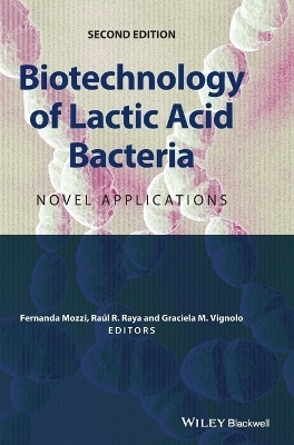 Biotechnology of Lactic Acid Bacteria - 