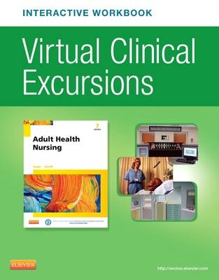 Virtual Clinical Excursions Online and Print Workbook for Adult Health Nursing - Kim Cooper, Kelly Gosnell