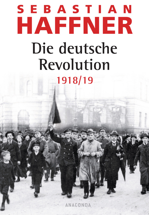 Die deutsche Revolution 1918/19 - Sebastian Haffner