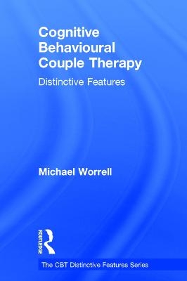 Cognitive Behavioural Couple Therapy - Michael Worrell