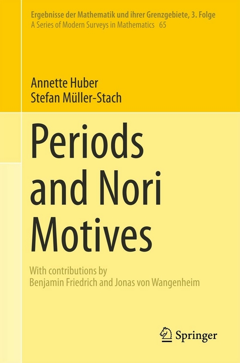 Periods and Nori Motives - Annette Huber, Stefan Müller-Stach