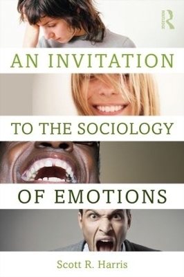 An Invitation to the Sociology of Emotions - Scott Harris