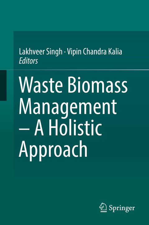 Waste Biomass Management – A Holistic Approach - 