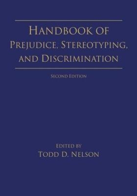 Handbook of Prejudice, Stereotyping, and Discrimination - 