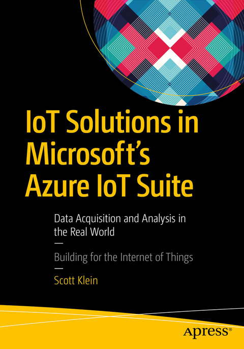 IoT Solutions in Microsoft's Azure IoT Suite - Scott Klein