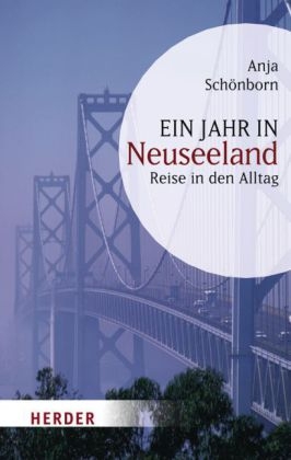 Ein Jahr in Neuseeland - Anja Schönborn