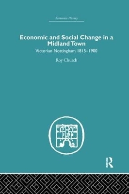 Economic and Social Change in a Midland Town - Roy A. Church