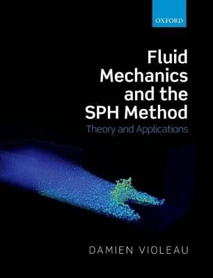 Fluid Mechanics and the SPH Method - Damien Violeau