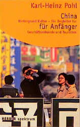 China für Anfänger - Karl H Pohl