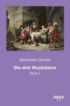 Die drei Musketiere - Alexandre Dumas  der Ältere