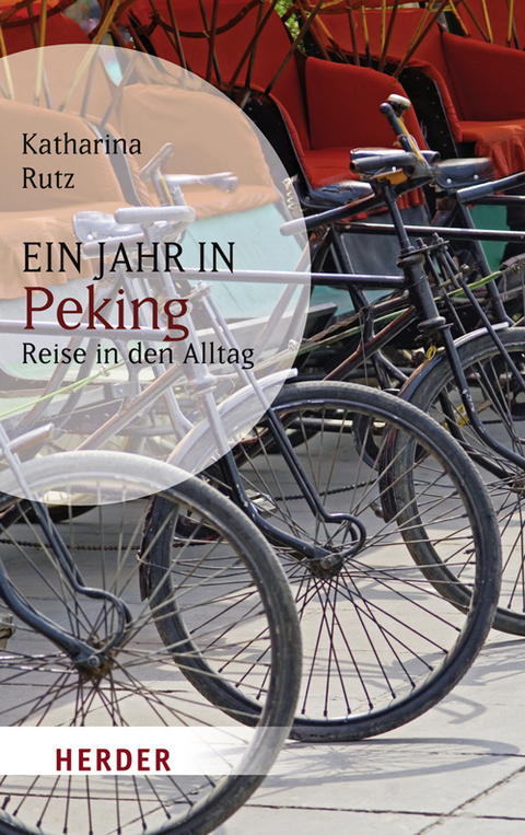 Ein Jahr in Peking - Katharina Rutz