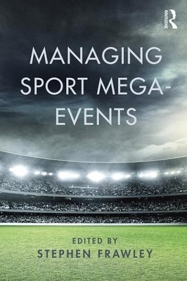 Managing Sport Mega-Events - 