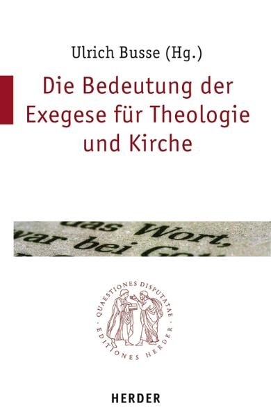 Die Bedeutung der Exegese in Theologie und Kirche - 