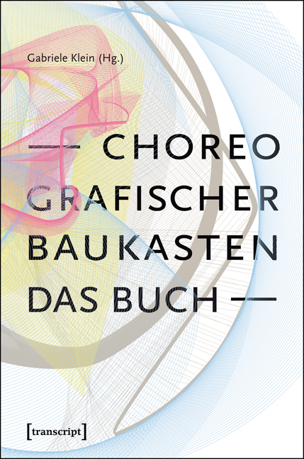 Choreografischer Baukasten. Das Buch - 