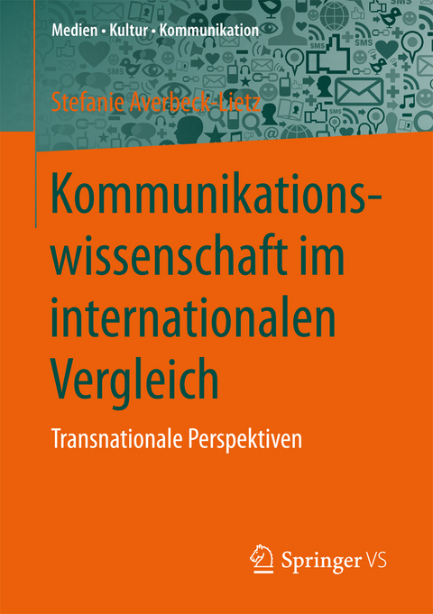 Kommunikationswissenschaft im internationalen Vergleich - 