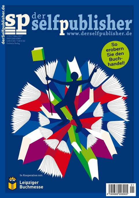 der selfpublisher 5, 1-2017, Heft 5, März 2017 - Frank Rösner, Susanne Pavlovic, Vera Nentwich, Bianca Bolduan, Heidi Terpoorten, Matthias Matting, Brigitte Hagedorn, Karen Christine Angermayer