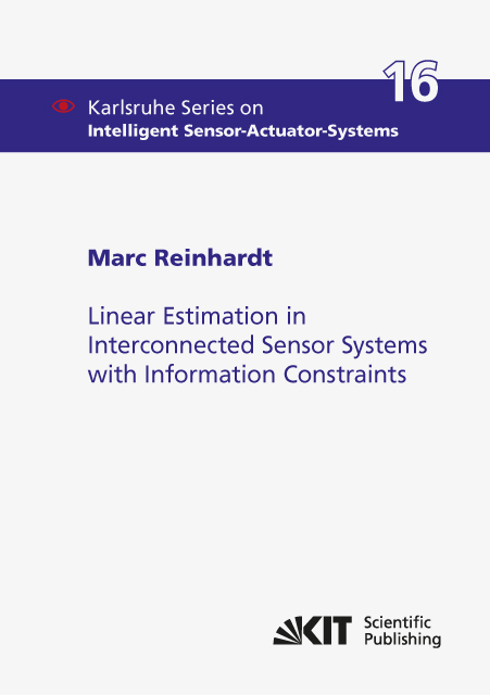 Linear Estimation in Interconnected Sensor Systems with Information Constraints - Marc Reinhardt